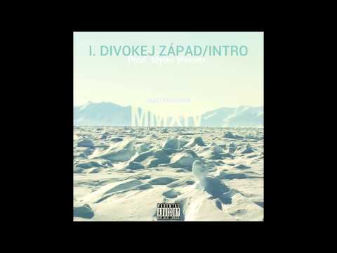 Zkrat Kratochvíl - Intro / Divokej Západ (prod. by Myles Weaver)
