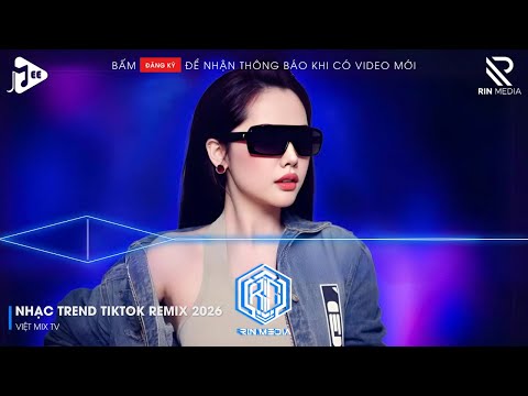 NHẠC TREND TIKTOK REMIX 2025 | NONSTOP VIỆT MIX 2026 BASS CỰC MẠNH | NHẠC TRẺ REMIX HAY NHẤT 2026