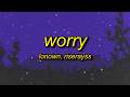 LONOWN, riserayss - worry (slowed)
