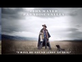 John Mayer - I Will Be Found (Lost At Sea) Lyrics