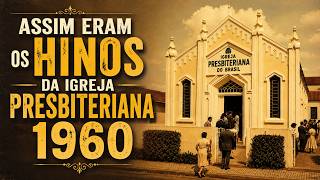 ASSIM ERAM OS HINOS DA IGREJA PRESBITERIANA 1960