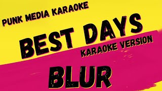 BLUR ✴ BEST DAYS ✴ KARAOKE INSTRUMENTAL ✴ PMK