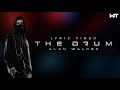 Alan Walker The Drum Lyric Video Walker Theorist