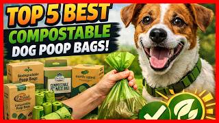 ✅Top 5 Best Compostable Dog Poop Bags in 2026