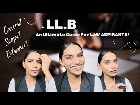 Everything About LLB | Course Details and Entrance Exam Guide