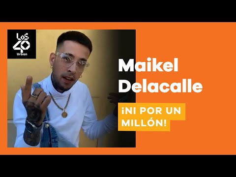 Maikel Delacalle: ¿Por cuánto estaría dispuesto a venderse? | Ni por un millón en LOS40 Urban