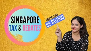 How to calculate Singapore Tax | Income tax Rebates | Tax slabs