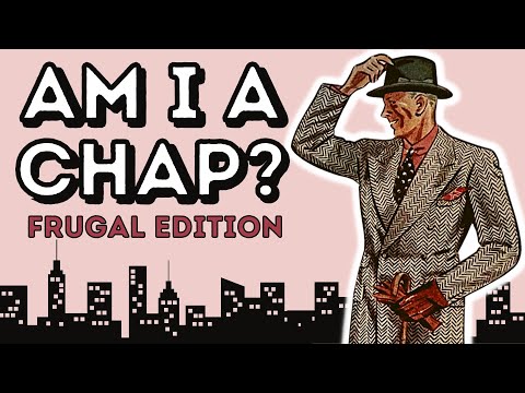 'AM I A CHAP?' - GENTLEMAN'S STYLE ASSESSMENTS - SPECIAL FRUGAL EDITION
