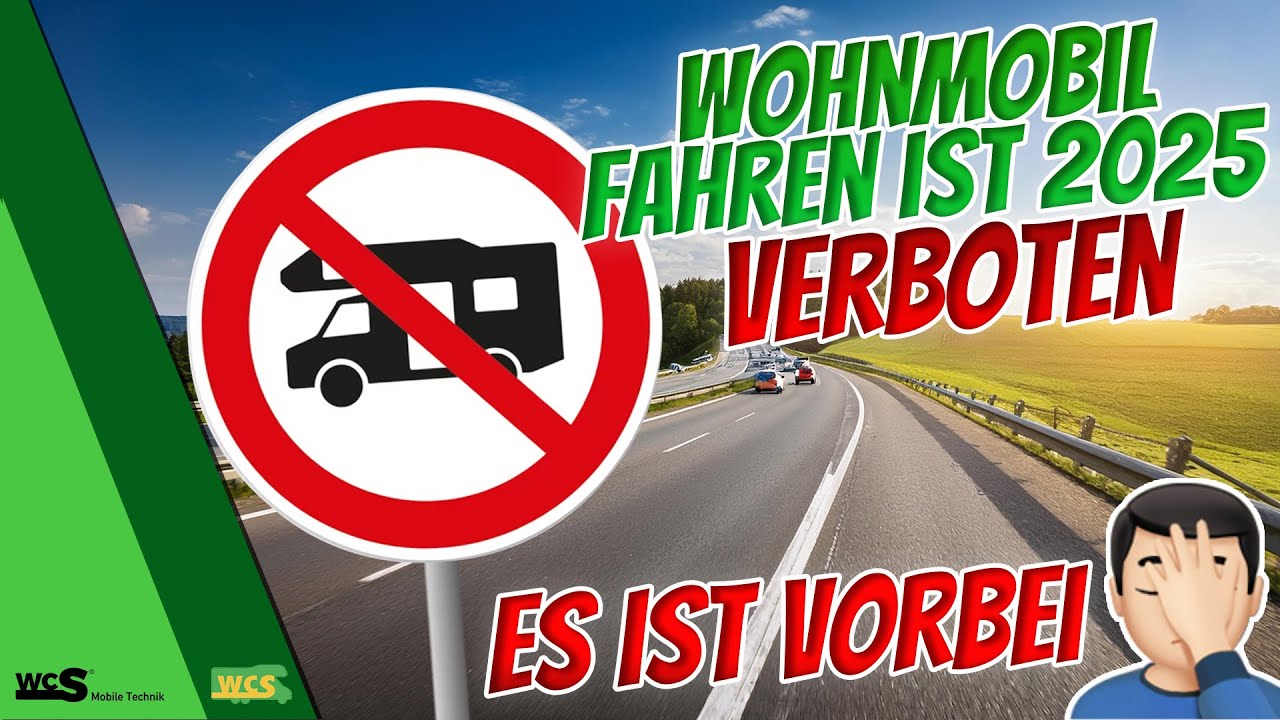 Wohnmobil fahren ist 2025 verboten! | Es ist vorbei🤦‍♂️ | WCS Goch