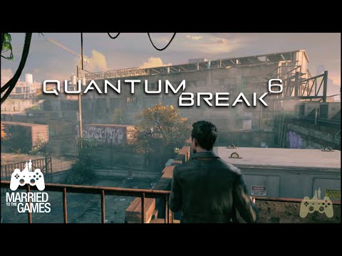 Quantum Break Walkthrough Gameplay Part 6 - Industrial Area