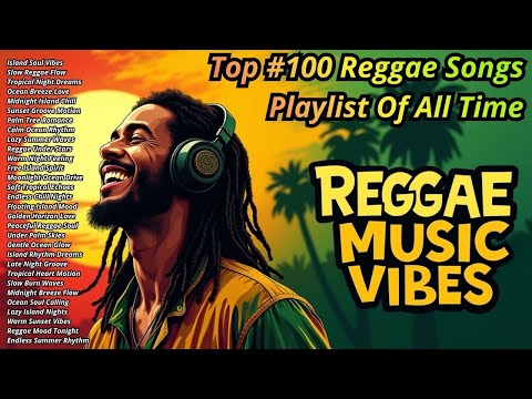 💚 Reggae Mix Playlist  Chill Reggae Music with Peaceful Mood and Feel Good Energy