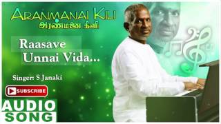 Aranmanai Kili Tamil Movie Songs  Raasave Unnai So