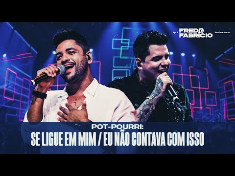 Fred e Fabrício -  Se Ligue em Mim / Eu Não Contava com Isso | DVD Ao Quadrado