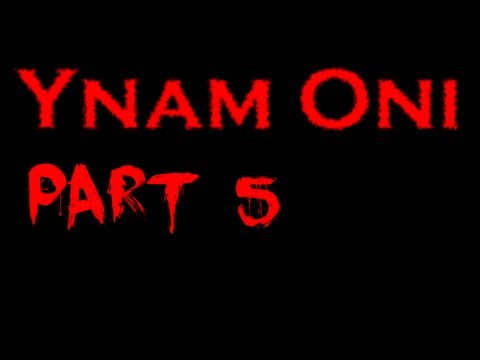 Ynam Oni Part 5 - Hukasi is one of them?