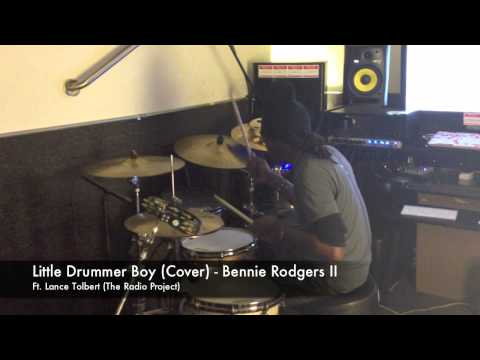 Bennie Rodgers II / Little Drummer Boy Ft. Lance Tolbert (cover)