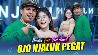 Download lagu BRODIN Feat. YUNI YUNEL - OJO NJALUK PEGAT | OM. NIRWANA LIVE MUSIC mp3