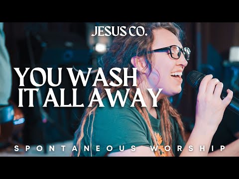 You Wash It All Away | Man of Your Word - Spontaneous Worship - JesusCo Live At Home 04 - 5/12/23