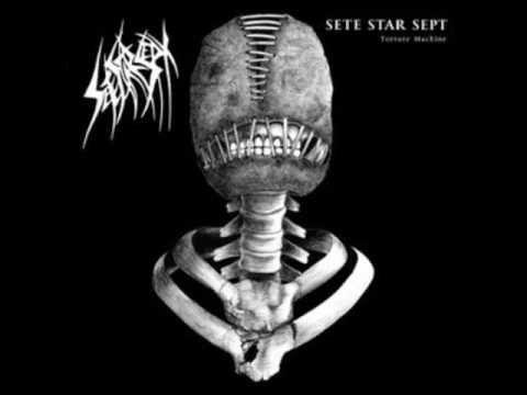 SETE STAR SEPT / "Torture Machine" (from Seven Minutes of Nausea split LP)