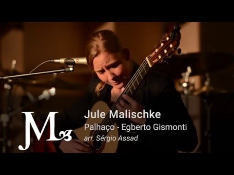Jule Malischke Palhaço - Egberto Gismonti Arr. Sergio Assad - (LIVE)