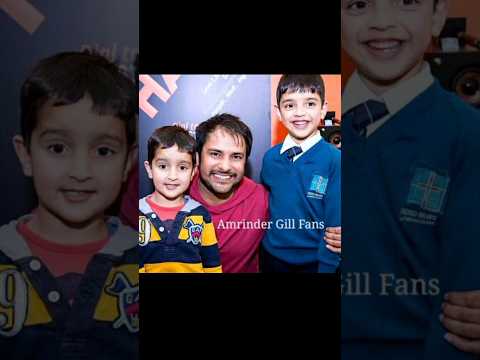 Amrinder Gill Family #parents #wife #children