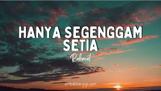 Download lagu RAHMAT - HANYA SEGENGGAM SETIA (LIRIK) mp3 Download lagu RAHMAT - HANYA SEGENGGAM SETIA (LIRIK) mp3