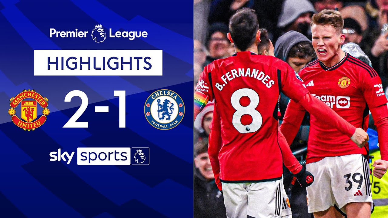 Man United 2-1 Chelsea - Premier League