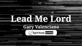Lead Me Lord (LYRICS) Gary Valenciano