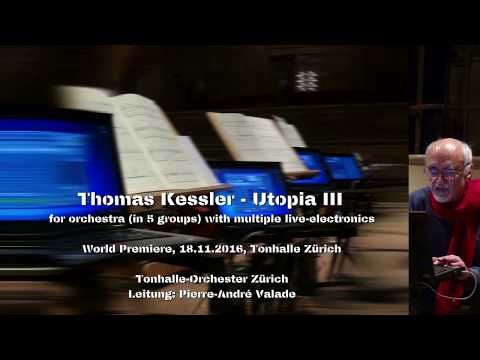 Thomas Kessler: Utopia III (excerpt)