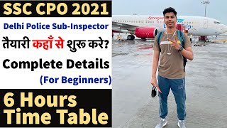 DELHI POLICE SUB INSPECTOR EXAM COMPLETE DETAILS | SSC CPO 2021 | COMPLETE TIME TABLE 🔥