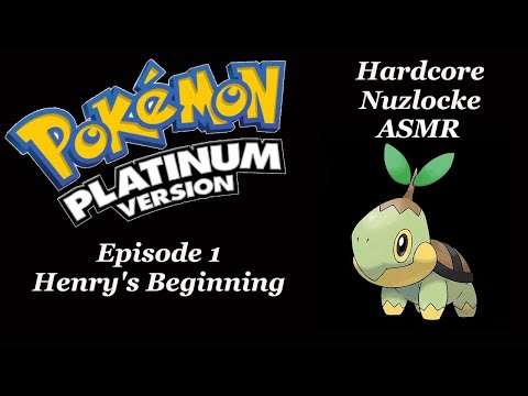 ASMR - Henry's Beginning - Pokemon Platinum Hardcore Nuzlocke Attempt 1 - Episode 1