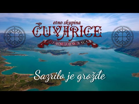 Etno skupina ČUVARICE - Sazrilo je grožđe