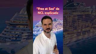 Te explico “Free at Sea” de Norwegian Cruise Line…