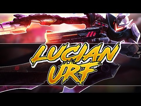 URF 2017 Lucian - Ultra Rapid Fire Lucian 2017 - All Random URF