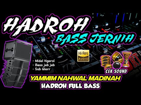 CEK SOUND HADROH FULL BASS • SHOLAWAT YAMMIM NAHWAL MADINAH🔊 COCOK BUAT YANG SUKA HOREG🔊