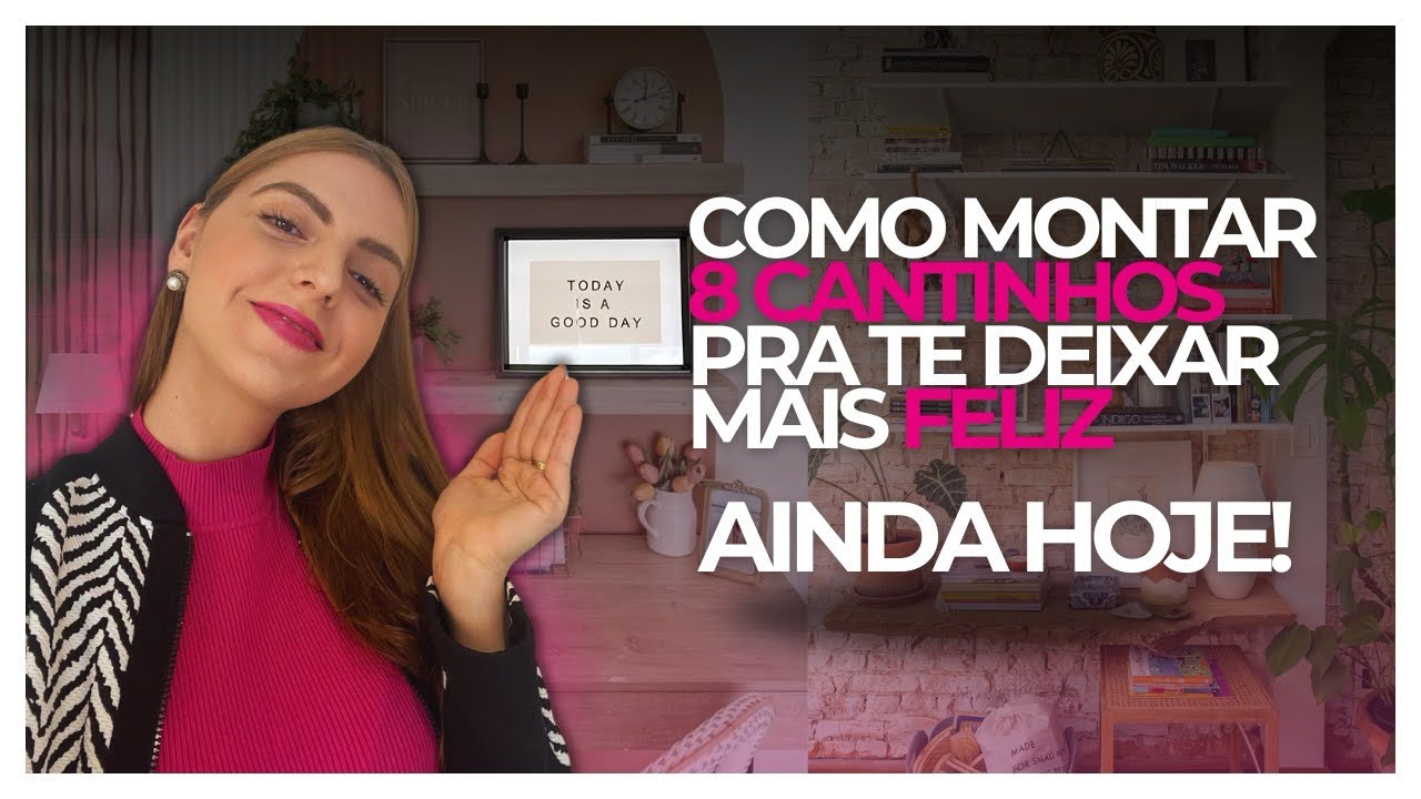 8 cantinhos que você tem que ter na sua casa pra te fazer mais feliz