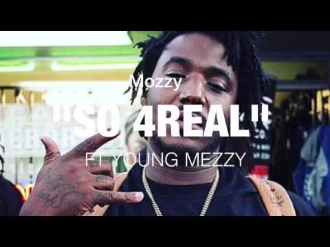 Mozzy - So 4Real Ft Young Mezzy (AUDIO)