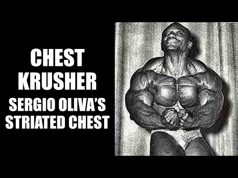 SECRET TO SERGIO OLIVA'S MASSIVE STRIATED CHEST THE CHEST KRUSHER!