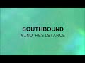 Southbound Wind Resistance