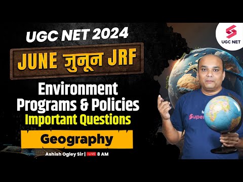 UGC NET Geography Classes | Environment Programs and Policies Questions | NTA NET | Ashish Sir
