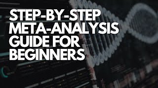 Step-By-Step Meta-Analysis Guide for Beginners