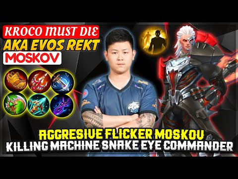 Aggresive Flicker Moskov With 18 Kills [ EVOS REKT MOSKOV ] KROCO MUST DIE - Mobile Legends