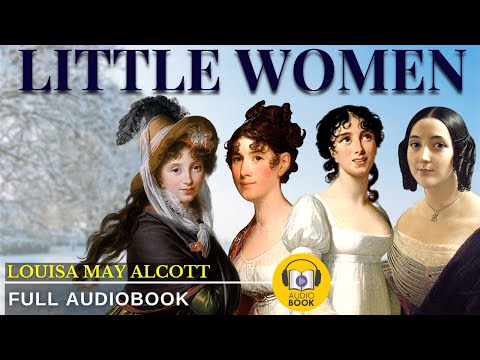 [Full AudioBook] Little Women | 1868 | Louisa May Alcott | Part 1 of 2