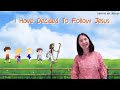 I Have Decided To Follow Jesus | Action Song | Christian Children Song