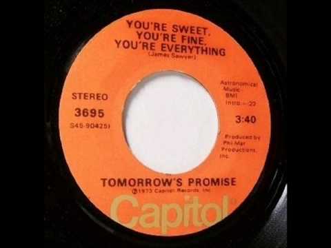 Tomorrows Promise - You're Sweet, You're Fine, You're Everything