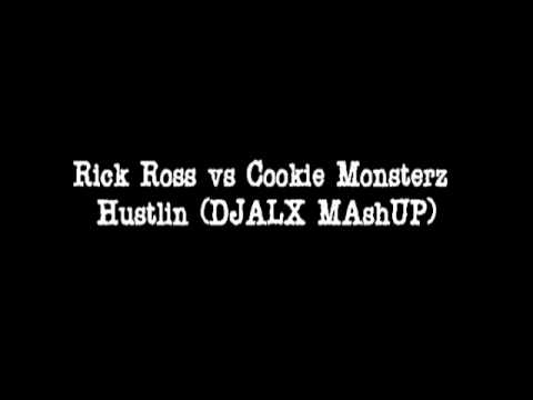 Rick Ross vs Cookie Monsterz Hustlin DJALX MAshUP