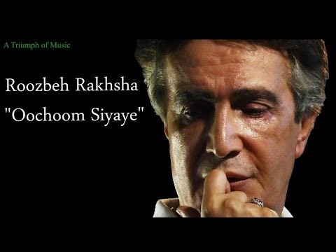 Oochoom Siyaye - Rouzbeh Rakhsha