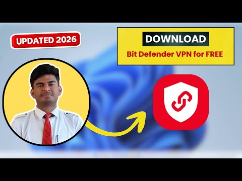 How to Download and Install Bitdefender VPN on Windows 10/11 (2026) | Secure & Fast VPN