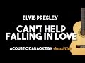 Elvis Presley - Can't Help Falling in Love (Acoustic Guitar Karaoke Version)