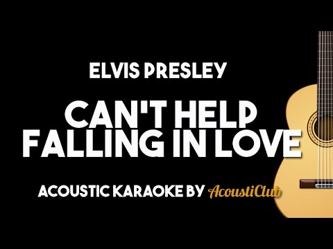 Elvis Presley - Can't Help Falling in Love (Acoustic Guitar Karaoke Version)