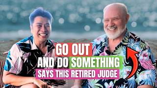 👴✨ How to Start ALL OVER at 72? | Retired Judge's Secret: "Go Out and Do Something!" 🇺🇸➡️🇲🇾